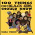 100 Things Every Black Girl Should Know: for Girls 10-100