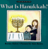 What is Hanukkah? (a Lift-the-Flap Story)