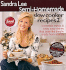 Semi-Homemade Slow Cooker Recipes 2: Incredible Meals & Extra Easy Dishes That Taste Like They'Re Made From Scratch