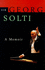 Solti on Solti: a Memoir