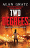 Two Degrees: a Breathtaking Action-Packed Story on Climate Change From New York Times Bestselling Author Alan Gratz