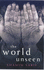 The World Unseen