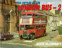 The Heyday of the London Bus - 2