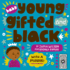 Baby Young, Gifted, and Black: W