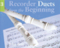 Recorder Duets From the Beginning: Bk. 3