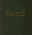 Sacred: Exhibition Catalogue