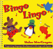 Bingo Lingo: Supporting Language Development With Songs and Rhymes: Supporting Language Development Through Songs and Rhymes (Classroom Music)