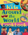 The Kid's Around the World Cookbook: Multiculturalism Healthy Eating Food Technology