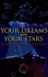 Your Dreams and Your Stars