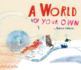 A World of Your Own