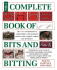 The Complete Book of Bits & Bitting Hartley Edwards, Elwyn
