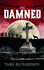 The Damned (the Darkest Hand Trilogy) (Inquisitor Poldek Tacit 1)