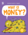 What is Money?