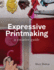 Expressive Printmaking: A creative guide