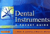 Dental Instruments: a Pocket Guide: a Pocket Guide