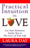 Practical Intuition in Love: Let Your Intuition Guide You to the Love of Your Life