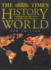 The Times History of the World: the Ultimate Work of Historical Reference