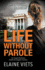 Life Without Parole (an Angela Richman, Death Investigator Mystery, 5)