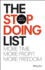 The Stop Doing List: More Time, More Profit, More Freedom