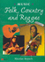 Music: Folk, Country and Reggae