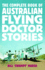 The Complete Book of Australian Flying Doctor Stories