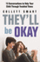 They'Ll Be Okay Format: Paperback