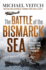 The Battle of the Bismarck Sea Format: Paperback