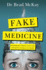 Fake Medicine Format: Paperback