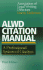 Alwd Citation Manual: a Professional System of Citation, 3rd Edition