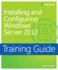 Training Guide: Installing and Configuring Windows Server 2012