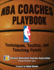 Nba Coaches Playbook: Techniques, Tactics, and Teaching Points