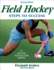 Field Hockey: Steps to Success-2nd Edition: Steps to Success