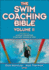 The Swim Coaching Bible, Volume II 2 the Coaching Bible