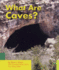 What Are Caves? (Earth Features)