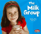 The Milk Group (Pebble Plus)