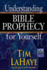 Understanding Bible Prophecy for Yourself (Tim Lahaye Prophecy Libraryâ"¢)