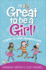 It's Great to Be a Girl! : a Guide to Your Changing Body
