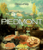 Piedmont: Traditional Cuisine From the Piedmontese Provinces (Flavors of Italy)
