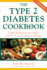 The Type 2 Diabetes Cookbook: Simple & Delicious Low-Sugar, Low-Fat, & Low-Cholesterol Recipes