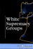 White Supremacy Groups