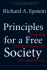 Principles for a Free Society: Reconciling Individual Liberty With the Common Good