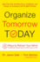Organize Tomorrow Today: 8 Ways