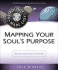 Mapping Your Soul's Purpose: Discover Your Karma & Destiny [With Cdrom]