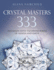 Crystal Masters 333: Initiation With the Divine Power of Heaven and Earth (Alana Fairchild Crystal Goddesses, 3)