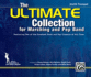 The Ultimate Collection for Marching and Pep Band: Featuring Ten of the Greatest Rock and Pop Classics of All Time (2nd B-Flat Trumpet)