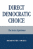 Direct Democratic Choice: the Swiss Experience