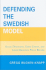 Defending the Swedish Model: Social Democrats, Trade Unions, and Labor Migration Policy Reform