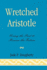 Wretched Aristotle Format: Hardcover