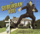 The Suburban You: Reports From the Home Front