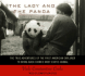 The Lady and the Panda: the True Adventures of the First American Explorer to Bring Back China's Most Exotic Animal